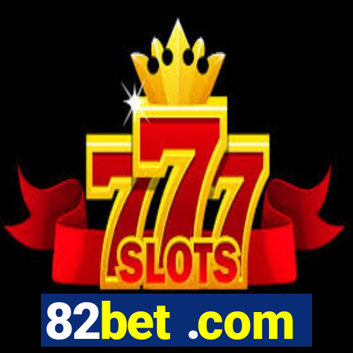 82bet .com